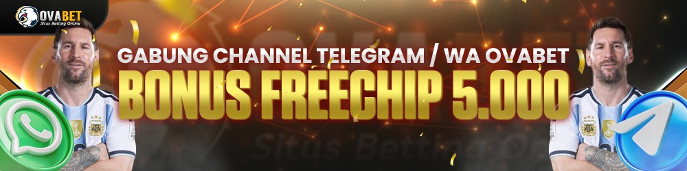 EVENT GABUNG CHANNEL TELEGRAM / WA OVABET DAPATKAN BONUS FREECHIP 5.000.